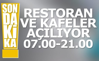 Kafe ve lokantalar açılıyor