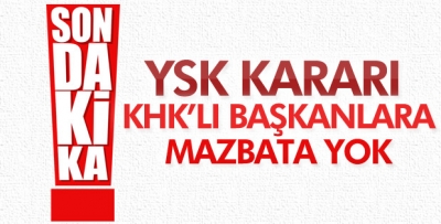 KHK'lı başkanlar mazbata alamayacak