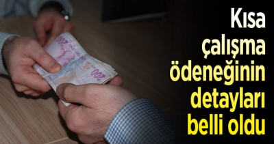 Kısa çalışma ödeneğinin detayları belli oldu