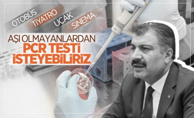 Korona aşısı olmayana PCR testi zorunluluğu 