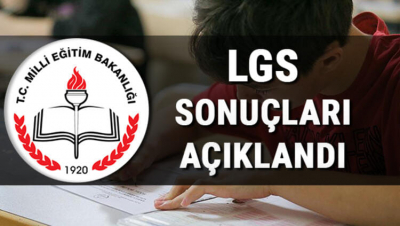 LGS sonuçları açıklandı