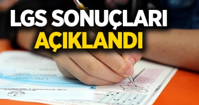 LGS sonuçları açıklandı