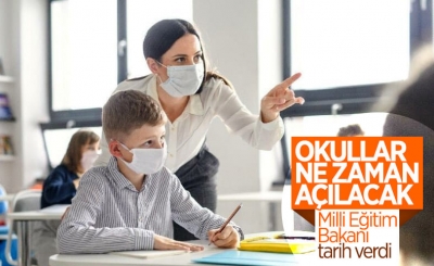 Milli Eğitim Bakanı Ziya Selçuk, okulların açılacağı tarihi açıkladı 
