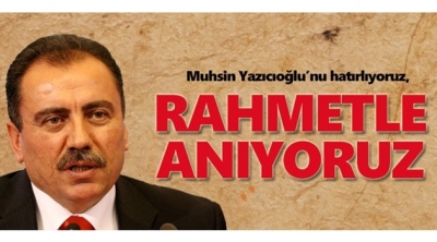 Muhsin Yazıcıoğlu, vefatının 12'nci yılında anılıyor 