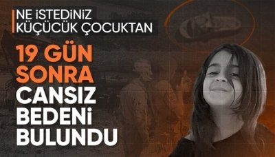 Narin Güran'ın cansız bedeni bulundu