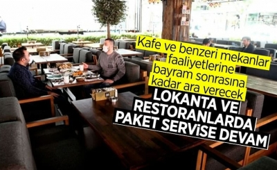Restoran ve lokantalar yalnızca paket servis hizmeti verecek