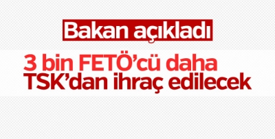 TSK'dan 3 bin kişi ihraç edilecek