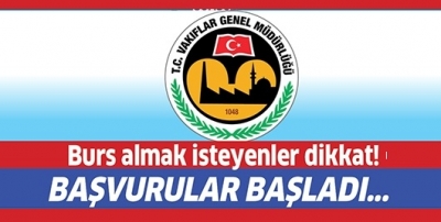 Vakıflar Genel Müdürlüğü'nden burs fırsatı