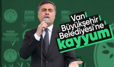 Van Büyükşehir Belediyesine kayyum atandı