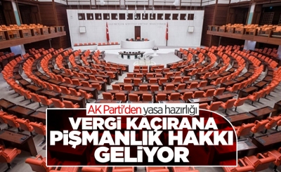 Vergi kaçırana pişmanlık hakkı getiriliyor