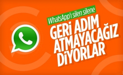 WhatsApp, geri adım atmayacağını açıkladı 