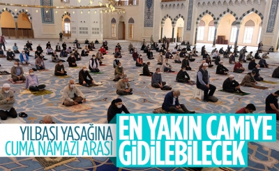 Yılbaşı kısıtlamasında cuma namazı şartı